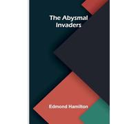 The abysmal invaders