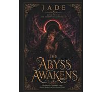 THE ABYSS AWAKENS: A Romantasy of Forbidden Power, Ancient Shadows, and Love Beyond Death
