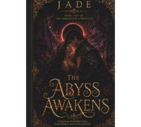 THE ABYSS AWAKENS: A Romantasy of Forbidden Power, Ancient Shadows, and Love Beyond Death