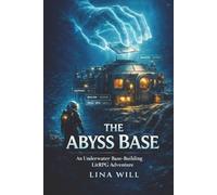 The Abyss Base: An Underwater Crafting & Base-Building LitRPG Adventure