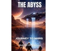 THE ABYSS - JOURNEY TO MARS