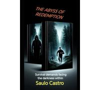 The Abyss of Redemption: Survival demands facing the darkness within