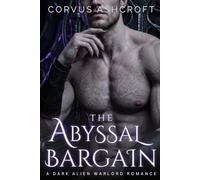The Abyssal Bargain: A Dark Alien Warlord Romance