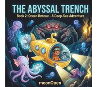 The Abyssal Trench Adventure: An Interactive Grade 2 Math Workbook | Three-Digit Addition and Subtraction, Fractions, Mental Math Hacks, and Cut-Out Puzzle Pieces