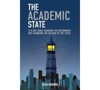 The Academic State: It is Not About Changing the Government, But Changing the Nature of the State