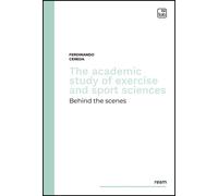 The academic study of exercise and sport sciences. Behind the sce