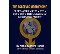 THE ACADEMIC WORD ENGINE: EF SET • CEFR • IELTS • PTE • DET • OET • TOEFL Mastery for Global Career Mobility