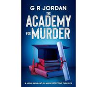 The Academy for Murder: A Highlands and Islands Detective Thriller