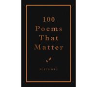 The Academy of American Poets 100 Poems That Matter (Copertina rigida)