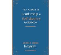 The Academy of Leadership Module Three Integrity
