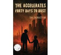 The Accelerates: Forty Days to Dust