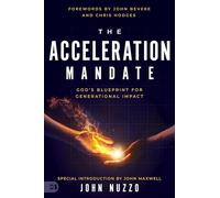 The Acceleration Mandate: God’s Blueprint for Generational Impact