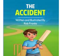 The Accident: Written and illustrated by Rob Franks