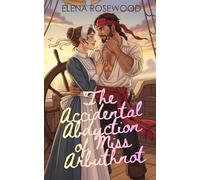 The Accidental Abduction of Miss Arbuthnot