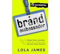 The Accidental Brand Ambassador: How To Make Real Income, one T-shirt at a Time with This Secret Side-Hustle