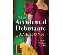 The Accidental Debutante: A Regency Romance between a daring young lady and dashing lord from Jane Dunn for 2026