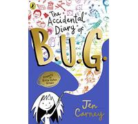 The Accidental Diary of B.U.G.: 1