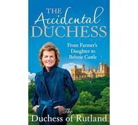 Emma Manners Emma Manners Duchess of Rutland The Accidental Duchess (Tascabile)