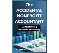 The Accidental Nonprofit Accountant: The Savvy Leader's Guide to Support Your Nonprofit