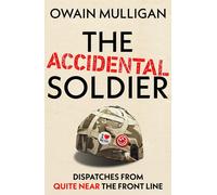 The Accidental Soldier: As recommended on Off Menu and The Rest is Enterta...