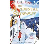 The Accidental Stowaway: 'A rollicking, salty, breath of fresh air.' Hilary McKay