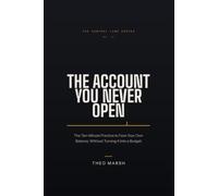 The Account You Never Open: The Ten-Minute Practice to Face Your Own Balance, Without Turning It Into a Budget