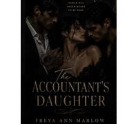 The Accountant’s Daughter: Power Was Never Meant to Be Hers - A Dark Mafia MFM Romance: 1