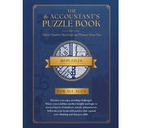 The Accountant's Puzzle Book: 80 Finance-Themed Puzzles for Accounting Professionals, Students and Number Lovers