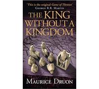 The Accursed Kings 06. The King Without a Kingdom [Lingua inglese]