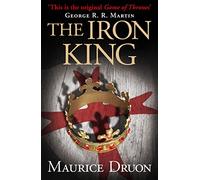 The Accursed Kings (1) The Iron King: An unforgettable historical fantasy novel: Book 1