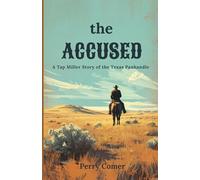 The Accused: A Tap Miller Story of the Texas Panhandle