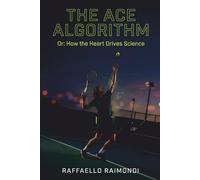 The Ace Algorithm: Or:How the Heart drives Science