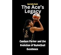 The Ace’s Legacy: Candace Parker and the Evolution of Basketball Excellence