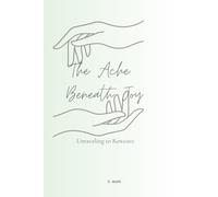 The Ache Beneath Joy: Unraveling to Reweave