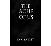 The Ache between us: The ache of us