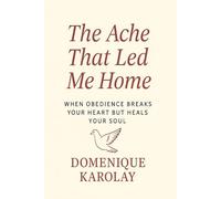 The Ache That Led Me Home: When Obedience Breaks Your Heart but Heals Your Soul
