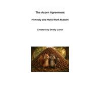 The Acorn Agreement: Honesty and Hard Work Matter