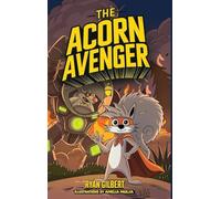 The Acorn Avenger: Origins of a Hero