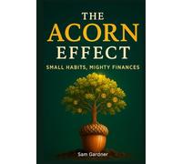 The Acorn Effect: Small Habits, Mighty Finances