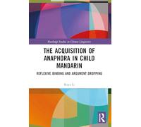The Acquisition of Anaphora in Child Mandarin: Reflexive Binding and Argument Dropping
