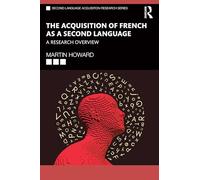 The Acquisition of French as a Second Language: A Research Overview