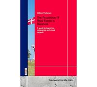 The Acquisition of Real Estate in Denmark: A guide to legal, tax, commercial and social aspects
