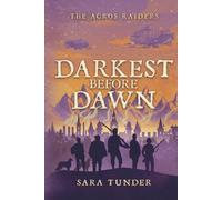 The Acros Raiders: Darkest Before Dawn