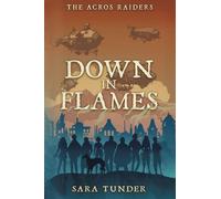 The Acros Raiders: Down in Flames: 2