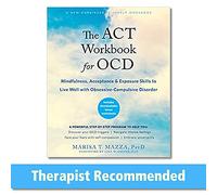 The ACT Workbook for Ocd: Mindfulness, Acceptance, and Exposure Skills to Live
