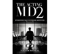 The Acting MD 2 - Everyone has ulterior motives