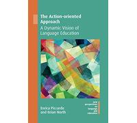 The Action-oriented Approach: A Dynamic Vision of Language Education: 72