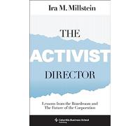 Ira M. Millstein The Activist Director (Copertina rigida)