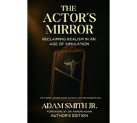 The Actor’s Mirror: Author’s Edition: Hardcover for Study and Collection