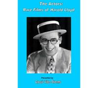The Actors: Rare Films Of Harold Lloyd